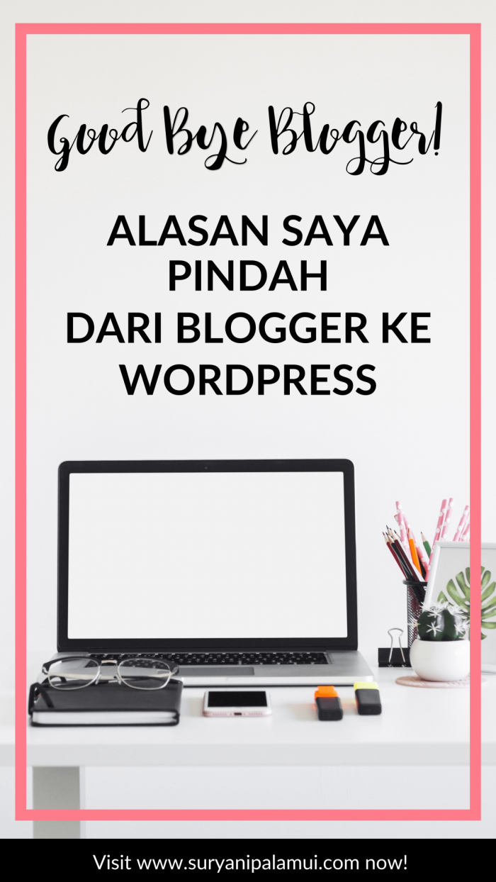 Alasan Saya Pindah dari Blogger ke WordPress