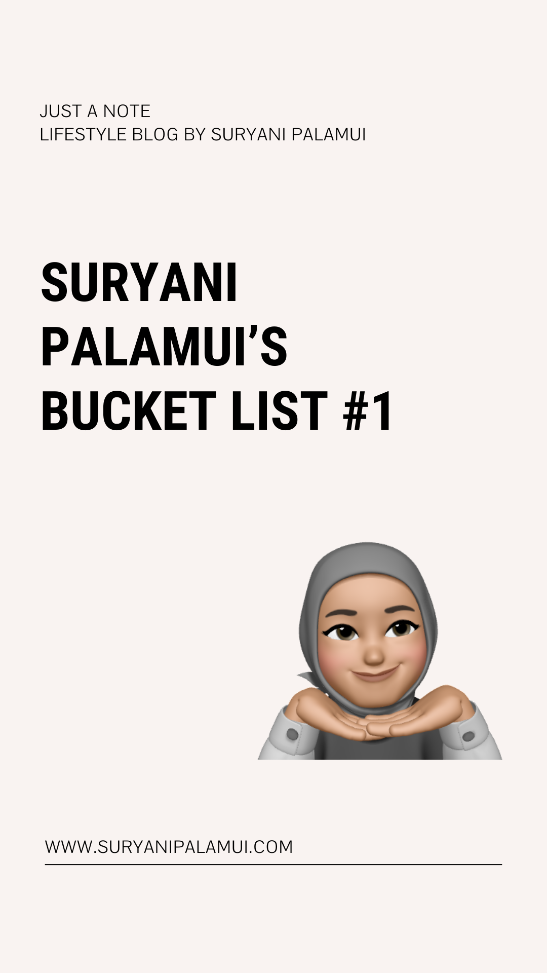 Suryani Palamui's Bucket List #1